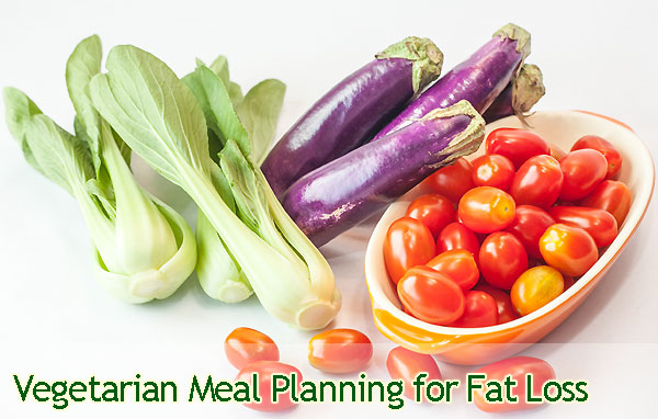 Vegetarian Meal Planning For Fat Loss