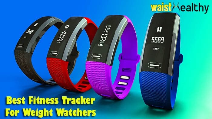 Top 6 BEST Fitness Tracker for Weight 