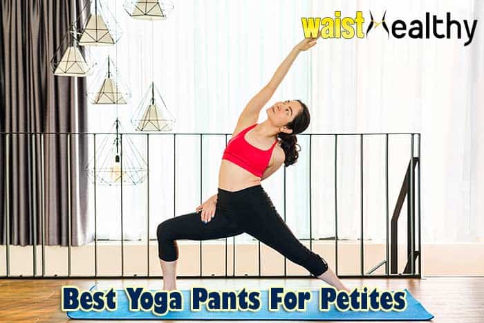 Best Yoga Pants For Petites