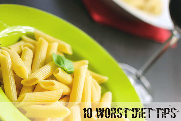 10 Worst Diet Tips