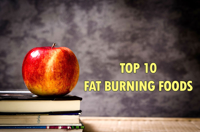 Top 10 Fat Burning Foods